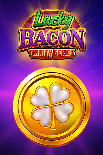 Lucky Bacon: Trinity Series
